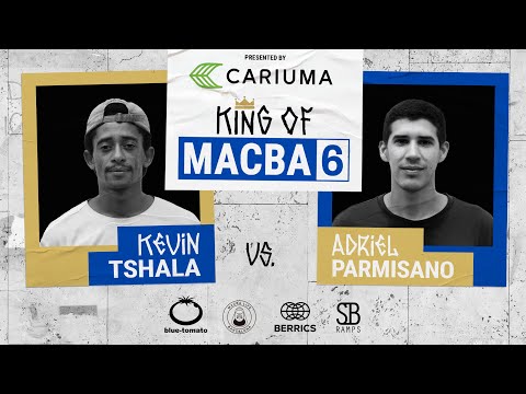 King Of MACBA 6: Adriel Parmisano Vs. Kevin Tshala - Round 1: Presented By Cariuma