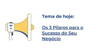 3 pilares pro sucesso