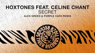Hoxtones Feat. Celine Chant - Secret Alex Greed & Purple Cafe Remix