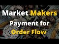 Market Makers || Payment for Order Flow Explained || Market Maker and Exchange Incentives