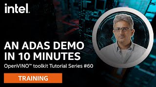 An ADAS Demo in 10 Minutes | OpenVINO™ toolkit | Ep. 60 | Intel Software