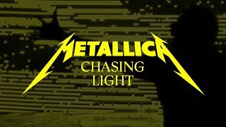 Metallica - Chasing Light