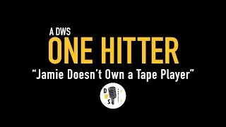 Dinner with Schmuck Podcast - One Hitter, Ep 16 "Jamie Doesn't Own a Tape Recorder"