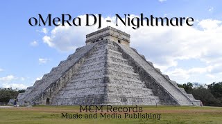 oMeRa DJ - Nightmare