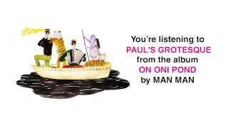 Watch Man Man Pauls Grotesque video