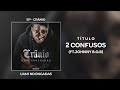 Uami Ndongadas - 2 Confusos ft. (Johnny BoB)