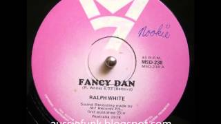 Ralph White Fancy Dan Who Put The Bite On You Ralph White Fancy Dan Who Put The Bite On You