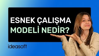 Esnek Çalışma Modelleri Nedir? Ideasofttan Uzaktan Ve Hibrit Çalışma Rehberi