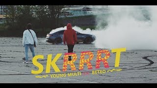 Watch Young Multi Skrrrt feat Beteo video