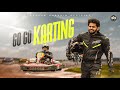 GO KARTING THRILLING RACE at Gandipet | Saddam Hussain Official