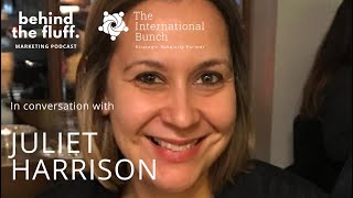 In conversation with Juliet Harrison - Episode 8 - Inspiring the Next CMO
