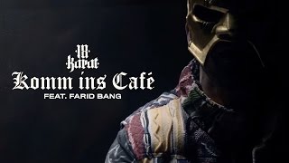 18 Karat Ft. Farid Bang - Komm Ins Café