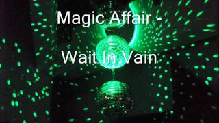 Watch Magic Affair Wait In Vain video
