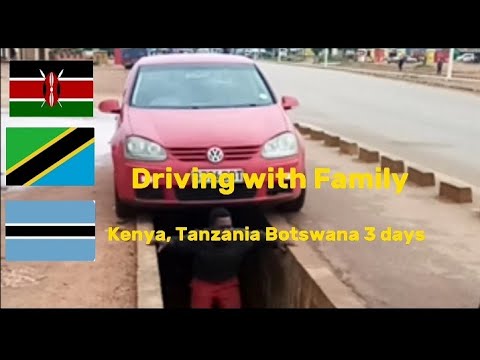 Driving from Kenya to Botswana in 3days