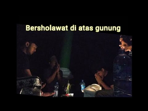 BERSHOLAWAT,BERDZIKIR, DI ATAS PUNCAK.