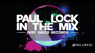 Deep House Dj Set #76 - In The Mix With Paul Lock