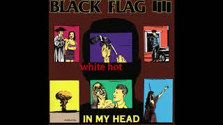 Watch Black Flag White Hot video