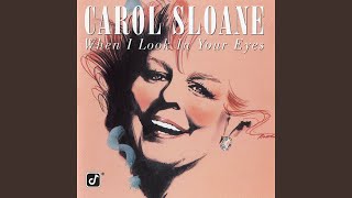 Watch Carol Sloane When I Look In Your Eyes video