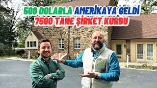 Amerika'ya 500 Dolarla Geldi 7500 Tane Şirket Kurdu