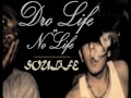 Dro Life or No Life - Soulife
