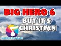 Immortals (Christian Remake)- Big Hero 6 - Fall Out Boy