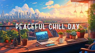 Peaceful Lofi Study  ~Chill beats playlist to make you feel positive and peacefu