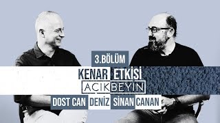 Dost Can Deniz Ile Koçluk Kenar Etkisi 3.Bölüm
