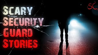 9 TRUE Scary Security Guard Stories (RE-UPLOAD) | #TrueScaryStories