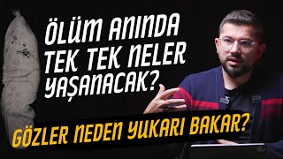 Ölüm Anında Tek Tek Yaşanacaklar Ölüm Acı Verecek Mi?