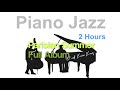 Piano Jazz & Jazz Piano: Parisian Summer (2 Hours of Best Smooth Jazz Piano Music)