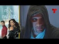 El Final del Paraíso | Capítulo 32 | Telemundo