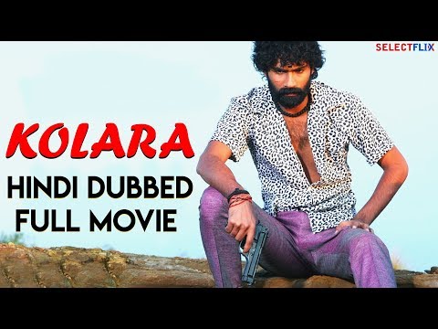 Kolara - Hindi Dubbed Full Movie | Yogesh, Naina Sarwar