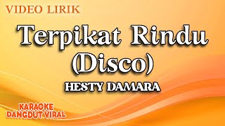 Hesty Damara - Terpikat Rindu Disco ( Video Lirik)