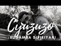 Cyuzuzo lyrics | rugamba sipiriyani songs | rugamba sipiriyani - amasimbi n'amakombe | KARAHANYUZE