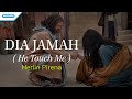 Dia Jamah (He Touch Me) - Herlin Pirena (with lyric)