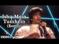 Ishq Mein Tumhein Kya Batayein Video Song (Remix) Bewafa Sanam | Sonu Nigam Feat. Kishan Kumar