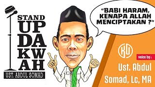 USTADZ ABDUL SOMAD "BABI HARAM, KENAPA ALLAH MENCIPTAKAN ?"
