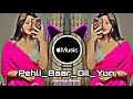 Pehli baar dil yun bekarar hua hai || pehli baar dil yun bekarar hua hai remix