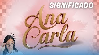 Desvende O Mistério O Significado Oculto Por Trás Do Nome Ana Carla Revelado