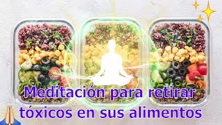Meditación para retirar tóxicos en sus alimentos | Desde el Maestro Hilarión