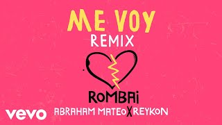 Video Me Voy (Remix) Rombai