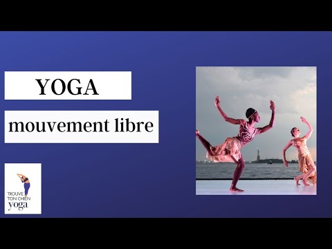 Yoga mouvement libre