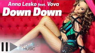 Клип Anna Lesko - Down Down (Habibi) ft. Vova