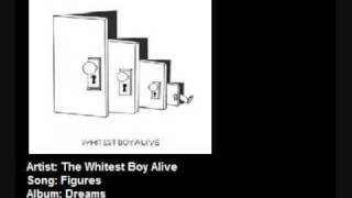 Watch Whitest Boy Alive Figures video