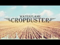 Waterflame - CropDuster