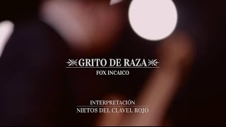 Watch Grito Raza video