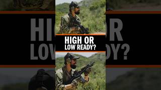 High Ready or Low Ready: Pros and Cons #military
