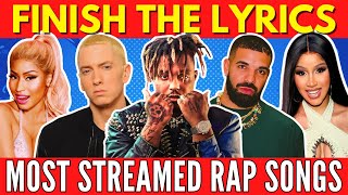FINISH THE LYRICS - Most Streamed Rap Songs EVER 📀 Music Quiz 🎵