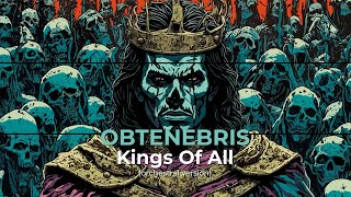 Watch Obtenebris Kings Of All video