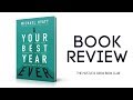 Book Review 01 - Your Best Year Ever By Michael Hyatt (The Hustle & Grow Book Club)